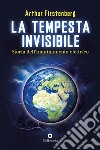 La tempesta invisibile. Storia dell'inquinamento elettrico libro