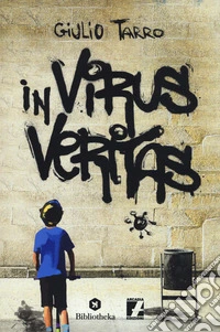 In virus veritas libro