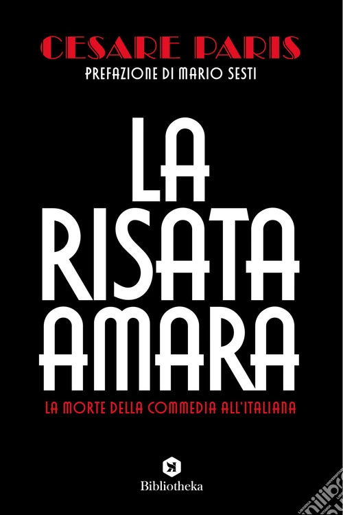 La risata amara. La morte della commedia all'italiana