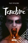 Tenebre libro di Prevedoni Paolo