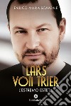 Lars von Trier, l'estremo esteta libro