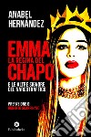 Emma la regina del Chapo e le altre signore del narcotraffico libro