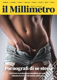 Il millimetro (2023). Vol. 7: Pornografi di se stessi libro