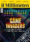 Il millimetro (2023). Vol. 13: Game invaders libro