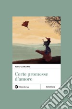 Certe promesse d'amore libro