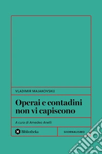 Operai e contadini non vi capiscono libro