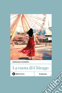 La ruota di Chicago libro