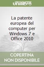 La patente europea del computer per Windows 7 e Office 2010 libro