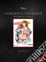 Diamanti a Capodanno. Fumetti erotici libro