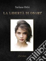 La libertà di osare