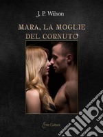 Mara, la moglie del cornuto