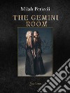 The gemini room libro di Pericoli Milah