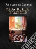 Casa delle bambole. Dove le signore vanno a giocare