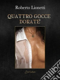 Quattro gocce dorate