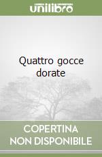 Quattro gocce dorate