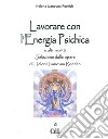 Lavorare con l'energia psichica libro