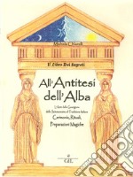 Il libro dei segreti. All'antitesi dell'alba