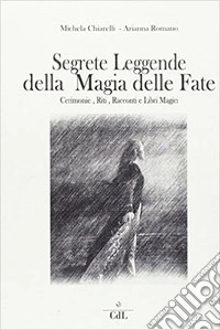 Segreti leggende magia fate libro