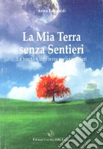 La mia terra senza sentieri