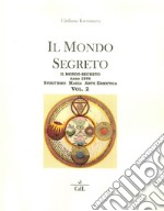 Il mondo segreto. Anno 1896. Spiritismo, magia, arte ermetica. Vol. 2 libro