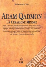 Adam Qadmon. La creazione minore libro