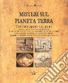 Misteri sul pianeta Terra. Uno sguardo nel buio libro di Bianchini Federico