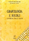 Grafologia e reiki. L'energia tra le righe libro