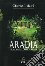 Aradia. Il vangelo delle streghe libro