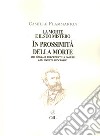 La morte e il suo mistero. Prima della morte. Dai segnali precedenti la morte agli eventi successivi libro di Flammarion Camille