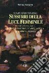 Sussurri della luce femminile. Un caffè con guanti e cappello. Le donne e il loro ritrovarsi di fronte a un caffè libro