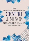 Centri luminosi nel corpo umano libro