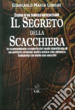 Il segreto della scacchiera. Storia di un simbolo antichissimo