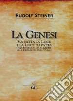 La Genesi. Sia fatta la luce e la luce fu fatta libro