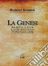 La Genesi. Sia fatta la luce e la luce fu fatta libro