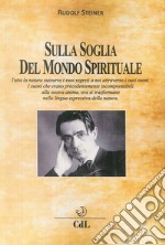 Sulla soglia del mondo spirituale libro