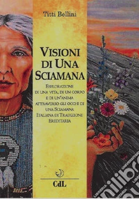 Visioni di una sciamana