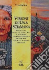 Visioni di una sciamana libro