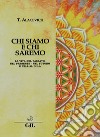 Chi siamo e chi saremo. La vita nel passato, nel presente, nel futuro e nell'al di là libro