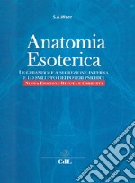 Anatomia esoterica. Le ghiandole a secrezione interna e lo sviluppo dei poteri psichici libro