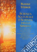 Scienza naturale e scienza dello spirito libro