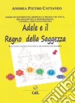 Adele e il regno della saggezza libro