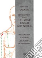 Le catene lineari secondarie del corpo e dello spirito libro