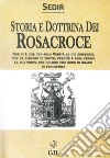 Storia e dottrina dei Rosa+Croce libro