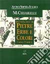 Uso magico pietre erbe e colori. Corso Pratico libro