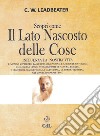 Scopri come il lato nascosto delle cose influenza la nostra vita. Vol. 1 libro