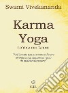 Karma yoga. Lo yoga dell'azione libro di Vivekânanda Swami