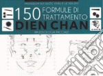 150 formule di trattamento Dien Chan. Riflessologia facciale libro