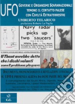 UFO. Governi e organismi sovranazionali temono il contatto con civiltà extraterrestri libro