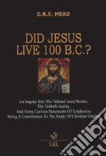 Did Jesus live 100 B.C.? libro