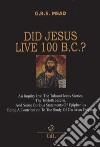 Did Jesus live 100 B.C.? libro